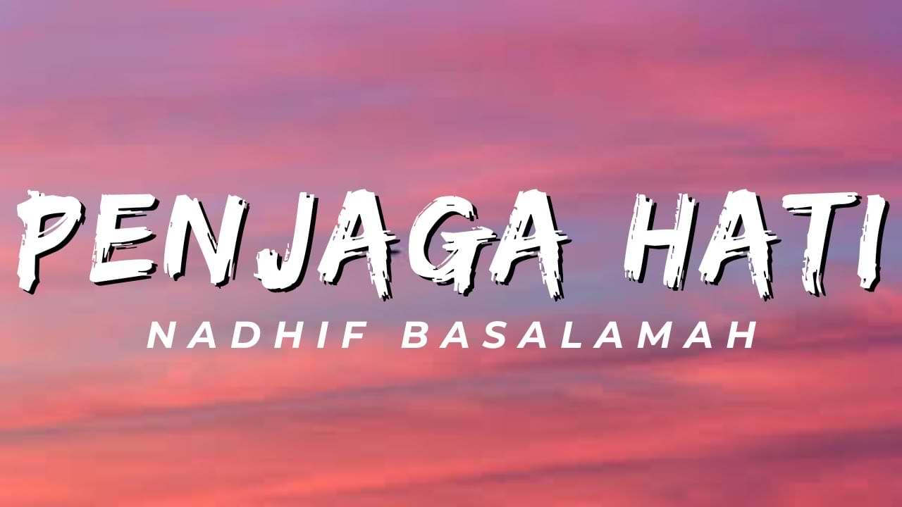 Nadhif Basalamah Penjaga Hati